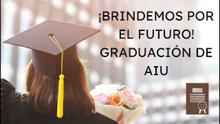 ¡Celebremos Juntos! Graduación AIU en Guatemala