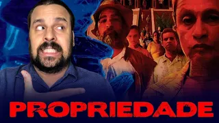 PROPRIEDADE - A falta que faz uma reforma agrária | CRÍTICA DO FILME