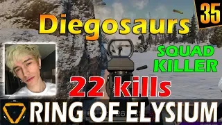 Diegosaurs | 22 kills | Squad KILLER | ROE (Ring of Elysium) | G35