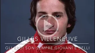 Gilles Villeneuve - Gli eroi son sempre giovani e belli