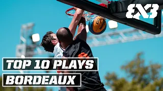 TOP 10 PLAYS | FIBA 3x3 Bordeaux Challenger 2022