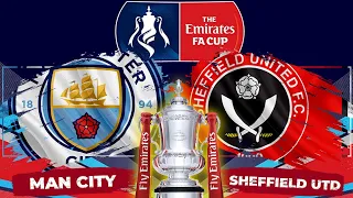 MAN CITY vs SHEFFIELD UNITED | FA Cup Live Watchalong