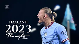 Cinematic - Erling haaland thebest young player 2023 || The night Avicii - HD