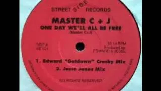 Master C&J - One Day we'll all be free (Jesse Jones Mix)