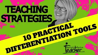 10 Practical Differentiation Teaching Strategies For The Classrooom