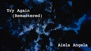 Aiela Angela - Try Again - 2021 Remastered (Official Lyric Video)