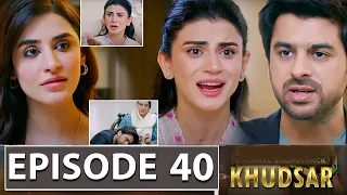 Khudsar Episode 40 Promo | Khudsar Episode 39 Review | Khudsar Episode 40 Teaser