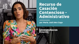 Recurso de Casación Contencioso - Administrativo