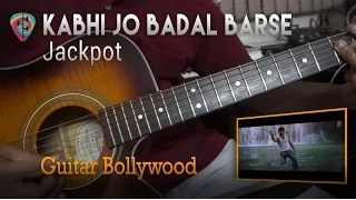 #Learn2Play ★★ "Kabhi Jo Badal Barse" (Jackpot) chords - Guitar Bollywood lesson