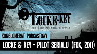 Pierwsze (i ostatnie) wrażenia – Locke and Key (pilot 2011)