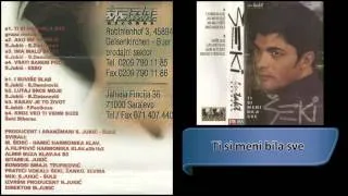 Seki Bihorac - Ti si meni bila sve - (Audio 2001) HD