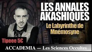 Les Annales Akashiques : les secrets de la mémoire - Les Sciences Occultes