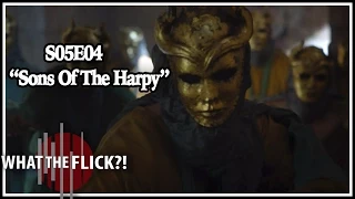 Game Of Thrones Season 5 Episode 4 "Sons Of The Harpy" Review And Discussion