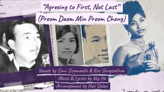 “Proom Daem Min Proom Chong” by Sinn Sisamouth, Ros Sereysothe Chamrieng Saravann ព្រមដើមមិនព្រមចុង