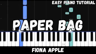 Fiona Apple - Paper Bag (Easy Piano Tutorial)