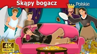 Skąpy bogacz |  The Millionaire Miser Story | Bajki na Dobranoc | @PolishFairyTales