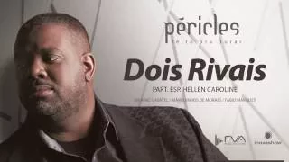 Péricles - Dois Rivais