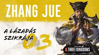 Zhang Jue és a lázadás szikrája #3 - Ez totális háborút jelent