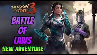Battle of Laws New Adventure Complete Walkthrough Part 1 - Shadow Fight 3