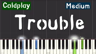 Coldplay - Trouble Piano Tutorial | Medium