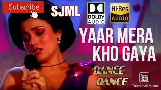 Yaar Mera Kho Gaya | Song | Dance Dance | Alisha Chinoy | Bappi Lahiri |DOLBY M4A AUDIO