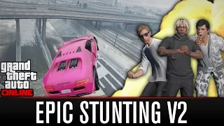 GTA 5 Online | EPIC STUNTING V2 - With The Nobeds (GTA 5 Online Funny Moments)