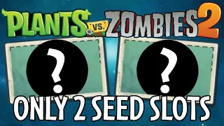 Can You Beat Plants vs. Zombies 2 With Only 2 Seed Slots?