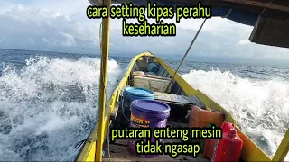 cara setting kipas perahu keseharian bisa juga buat balapan langsung dites