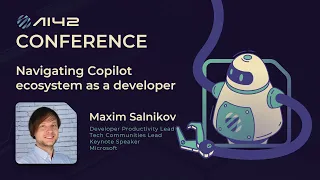 Navigating Copilot ecosystem as a developer - Maxim Salnikov