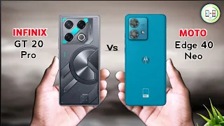 Infinix Gt 20 Pro Vs Motorola Edge 40 Neo Which one is Best Comparison in Details