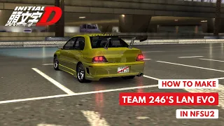 Team 246 Lan Evo | Initial D 5th stage X NFSU2 Tokyo Nights | Initial D Lancer Evo VII | carXverse