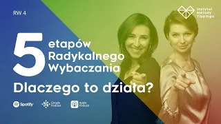 RW 4: Pięć etapów Radykalnego Wybaczania. Dlaczego to działa? #rozwój #relacje #duchowość