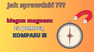 Jak sprawdzić biegun magnesu za pomocą kompasu