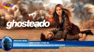 Chris Evans y Ana de  protagonizan tráiler de GhosteadoMx2