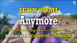 [KARAOKE ACOUSTIC GUITAR VERSION] JEON SOMI (전소미) - Anymore