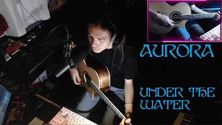 AURORA - Under The Water | Acoustic Live Cover