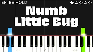 Em Beihold - Numb Little Bug | EASY Piano Tutorial