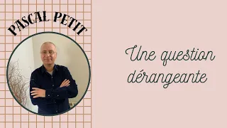 Une question dérangeante