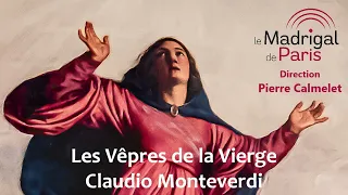 Le Madrigal de Paris - Vêpres de la Vierge -Claudio Monteverdi - Nisi Dominus