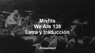 MIsfits - We Are 138 - Letra y traducción al español