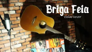 Briga Feia - Henrique e Juliano  (Violão Cover) JOÃO FELIPE MED