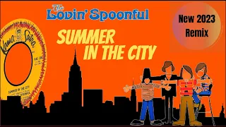 The Lovin' Spoonful  "Summer In The City" New 2023 Remix