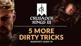 FIVE MORE DIRTY TRICKS IN CRUSADER KINGS 3 | Beginner's Guide 08