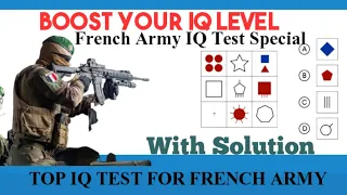 French Foreign Legion||French Army IQ Test||Logical,Spatial And Mathematical Reasoning