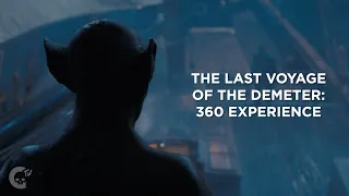The Last Voyage of the Demeter | 360 Experience | Sponsored