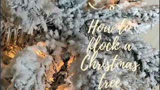 How To Flock Your Christmas Tree -2020 Update