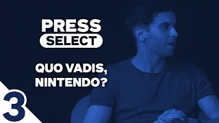 [3/4] Press Select #10 | Quo vadis, Nintendo? Chancen & Risiken, Tops & Flops | 05.06.2016