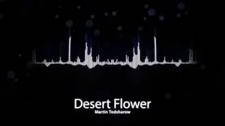 Martin Todsharow - Desert Flower