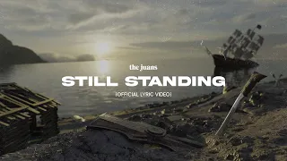 Still Standing - The Juans (Official Lyric Video)