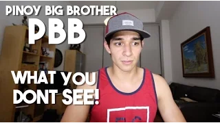 What You Dont See in PBB (The Reality of Pinoy Big Brother)